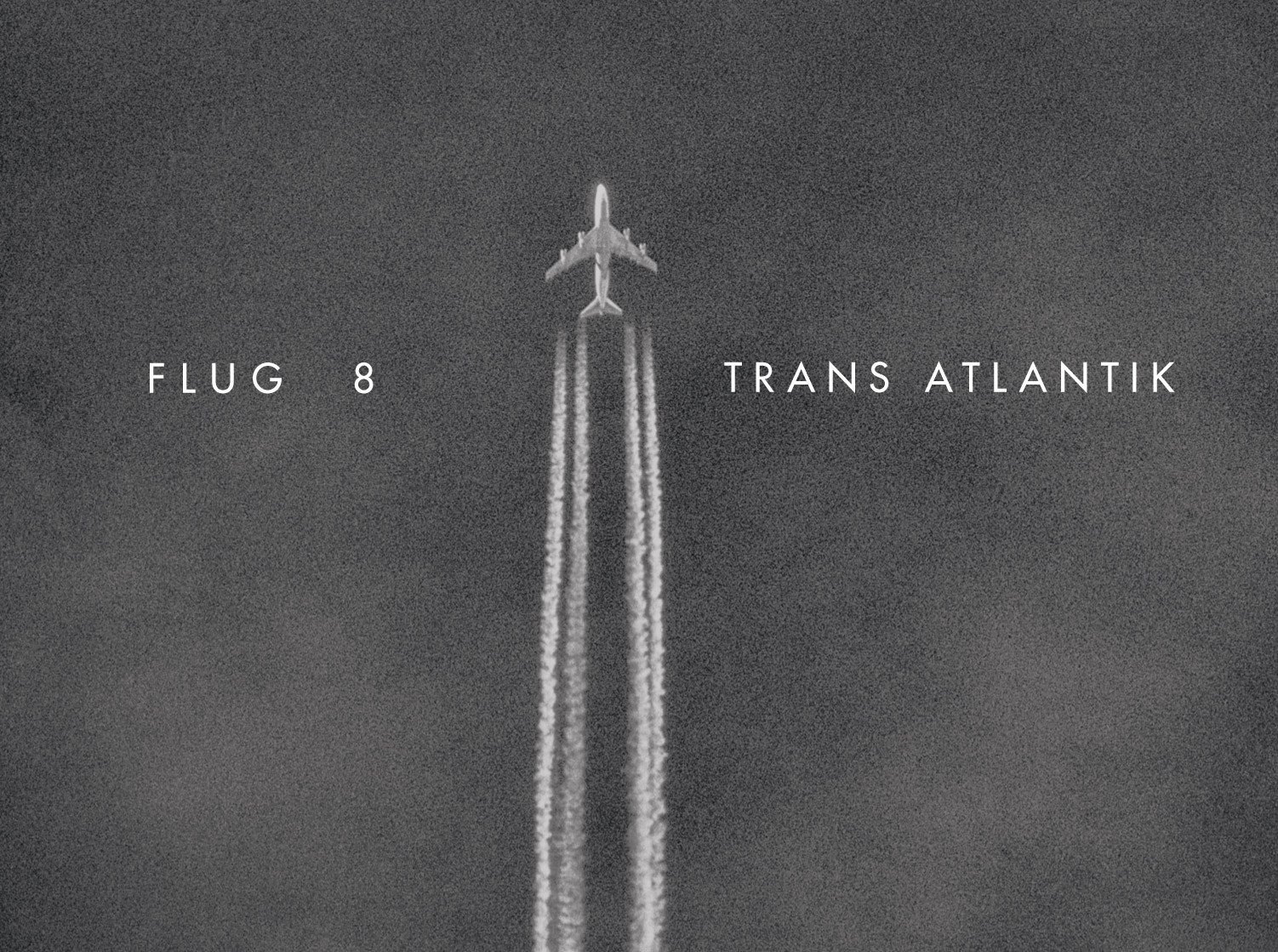 FLUG 8 — TRANS ATLANTIK